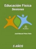educacion fisica sesiones 5 años-jose manuel perez feito-9788495353269 educacion fisica sesiones 5 años-jose manuel perez feito-9788495353269