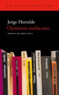 opiniones mohicanas-jorge herralde-9788495359469 opiniones mohicanas-jorge herralde-9788495359469