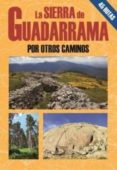 guadarrama por otros caminos, las mejores excursiones-miguel tebar perez-9788495368669 guadarrama por otros caminos, las mejores excursiones-miguel tebar perez-9788495368669