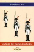 un fusil, dos fusiles, tres fusiles-joaquin aroca sanz-9788495685469 un fusil, dos fusiles, tres fusiles-joaquin aroca sanz-9788495685469