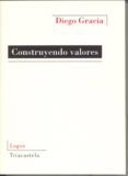 construyendo valores-diego gracia-9788495840769 construyendo valores-diego gracia-9788495840769