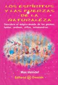 los espiritus y las fuerzas de la naturaleza: descubra el magico mundo de los gnomos, hadas, ondinas, silfos, salamandras-max heindel-9788495919069 los espiritus y las fuerzas de la naturaleza: descubra el magico mundo de los gnomos, hadas, ondinas, silfos, salamandras-max heindel-9788495919069