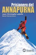 prisionero del annapurna-jean christophe lafaille-9788496192669 prisionero del annapurna jean christophe lafaille 9788496192669