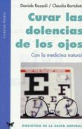 curar las dolencias de los ojos con la medicina natural-daniele razzoli-claudia bortolato-9788496194069 curar las dolencias de los ojos con la medicina natural-daniele razzoli-claudia bortolato-9788496194069