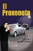 el proxeneta-bartolome panadero peñas-9788496417069 el proxeneta-bartolome panadero peñas-9788496417069