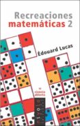 2 recreaciones matematicas-edouard lucas-9788496566569 2 recreaciones matematicas-edouard lucas-9788496566569