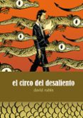 el circo del desaliento (2ª ed)-david rubin-9788496815469 el circo del desaliento (2ª ed)-david rubin-9788496815469