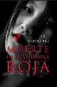 muerte de una heroina roja-qiu xiaolong-9788496829169 muerte de una heroina roja-qiu xiaolong-9788496829169