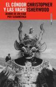 el condor y las vacas-christopher isherwood-9788496867369 el condor y las vacas-christopher isherwood-9788496867369