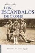 los escandalos de crome-aldous huxley-9788496964969 los escandalos de crome-aldous huxley-9788496964969