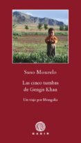 las cinco tumbas de gengis khan: un viaje por mongolia-vicente guillem-9788496974869 las cinco tumbas de gengis khan: un viaje por mongolia-vicente guillem-9788496974869