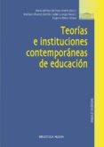 teorias e instituciones contemporaneas de educacion-maria del mar del pozo andres-9788497423069 teorias e instituciones contemporaneas de educacion-maria del mar del pozo andres-9788497423069