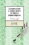 conservacion y restauracion de bienes arqueologicos-salvador garcia-9788497565769 conservacion y restauracion de bienes arqueologicos-salvador garcia-9788497565769