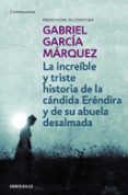 la increible y triste historia de la candida erendira y de su abu ela desalmada-gabriel garcia marquez-9788497592369 la increible y triste historia de la candida erendira y de su abu ela desalmada-gabriel garcia marquez-9788497592369