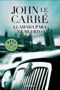 llamada para el muerto-john le carre-9788497599269 llamada para el muerto-john le carre-9788497599269