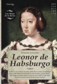 leonor de habsburgo-yolanda scheuber-9788497637169 leonor de habsburgo-yolanda scheuber-9788497637169