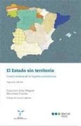 el estado sin territorio: cuatro relatos de la españa autonomica (2ª ed.)-francisco sosa wagner-9788497689069 el estado sin territorio: cuatro relatos de la españa autonomica (2ª ed.)-francisco sosa wagner-9788497689069