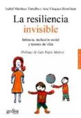 la resiliencia invisible: infancia, inclusion social y tutores de vida-ana vasquez bronfman-isabel martinez torralba-9788497841269 la resiliencia invisible: infancia, inclusion social y tutores de vida-ana vasquez bronfman-isabel martinez torralba-9788497841269