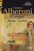 el origen de los sueños-francesco alberoni-9788497845069 el origen de los sueños-francesco alberoni-9788497845069