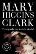 perseguida por la ciudad-mary higgins clark-9788497931069 perseguida por la ciudad-mary higgins clark-9788497931069