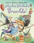 muchas felicidades brunilda-valerie thomas-9788498012569 muchas felicidades brunilda-valerie thomas-9788498012569