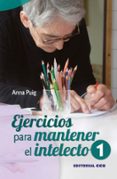 ejercicios para mantener el intelecto /1-anna puig-9788498427769 ejercicios para mantener el intelecto /1-anna puig-9788498427769