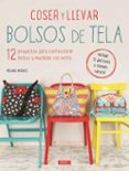 coser y llevar bolsos de tela-melanie mcneice-9788498744569 coser y llevar bolsos de tela-melanie mcneice-9788498744569