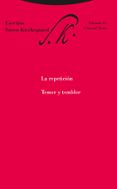 la repetición: temor y temblor-soren kierkegaard-9788498797169 la repetición: temor y temblor-soren kierkegaard-9788498797169