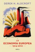 historia de la economia europea (nueva edicion ampliada)-derek h. aldcroft-9788498925869 historia de la economia europea (nueva edicion ampliada)-derek h. aldcroft-9788498925869