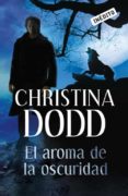 el aroma de la oscuridad-christina dodd-9788499082769 el aroma de la oscuridad-christina dodd-9788499082769