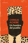 un hombre del pueblo-chinua achebe-9788499085869 un hombre del pueblo-chinua achebe-9788499085869