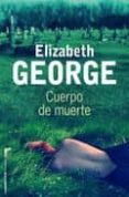 cuerpo de muerte-elizabeth george-9788499181769 cuerpo de muerte-elizabeth george-9788499181769