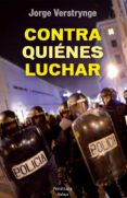 contra quienes luchar-jorge verstrynge-9788499422169 contra quienes luchar-jorge verstrynge-9788499422169