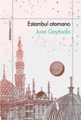 estambul otomano-juan goytisolo-9788499424569 estambul otomano-juan goytisolo-9788499424569