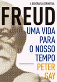 FREUD: UMA VIDA PARA O NOSSO TEMPO  (edición en portugués)