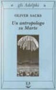 un antropologo su marte-sette racconti paradossali-oliver sacks-9788845913969 un antropologo su marte-sette racconti paradossali-oliver sacks-9788845913969