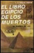el libro egipcio de los muertos: el papiro de ani (3ª ed.)-e.a. wallis budge-9789501703269 el libro egipcio de los muertos: el papiro de ani (3ª ed.)-e.a. wallis budge-9789501703269