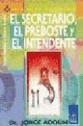 el secretario, el preboste y el intendente (esta es la masoneria)-jorge adoum-9789501709469 el secretario, el preboste y el intendente (esta es la masoneria)-jorge adoum-9789501709469