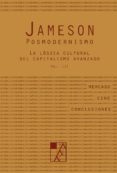 posmodernismo 3-fredric jameson-9789508892669 posmodernismo 3-fredric jameson-9789508892669