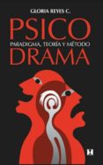 psicodrama (ebook)-gloria reyes-2910016881723 psicodrama (ebook)-gloria reyes-2910016881723