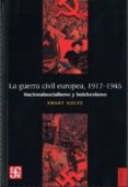 la guerra civil europea, 1917-1945: nacionalismo y bolchevismo (6-ernst nolte-9789681662769 la guerra civil europea, 1917-1945: nacionalismo y bolchevismo (6-ernst nolte-9789681662769