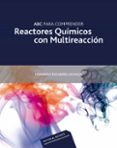 abc para comprender reactores quimicos con multireaccion-fernando tiscareño lechuga-9789686708769 abc para comprender reactores quimicos con multireaccion-fernando tiscareño lechuga-9789686708769