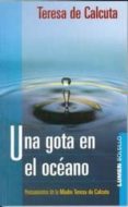 una gota en el oceano-madre teresa de calcuta-9789870009269 una gota en el oceano-madre teresa de calcuta-9789870009269