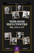 Libros gratis para descargar e imprimir. TEÓLOGOS INFLUYENTES DEL SIGLO XX