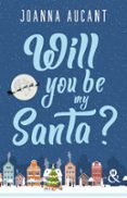 WILL YOU BE MY SANTA ?  (edición en francés)