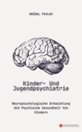 KINDER- UND JUGENDPSYCHIATRIE: NEUROPSYCHOLOGISCHE ENTWICKLUNG UND PSYCHISCHE GESUNDHEIT VON KINDERN  (edición en alemán)