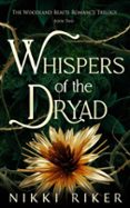 WHISPERS OF THE DRYAD