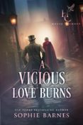 A VICIOUS LOVE BURNS