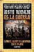 ¡este rodaje es la guerra! (segunda parte): sangre, sudor y lagri mas en el plato-juan tejero-9788495602763 ¡este rodaje es la guerra! (segunda parte): sangre, sudor y lagri mas en el plato-juan tejero-9788495602763