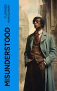 Audios de libros descargables gratis MISUNDERSTOOD  (edición en inglés) PDF MOBI ePub in Spanish de FLORENCE MONTGOMERY 4066339561779